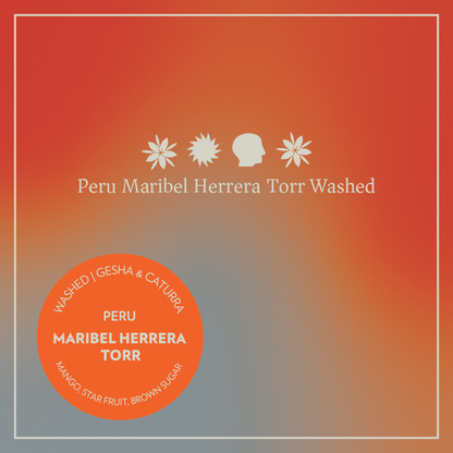 Peru - Maribel Herrera Torr - Washed Gesha & Caturra
